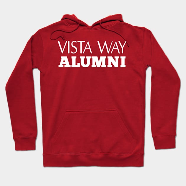 Vista Way Alumni - White Hoodie by BeckyFromKaty